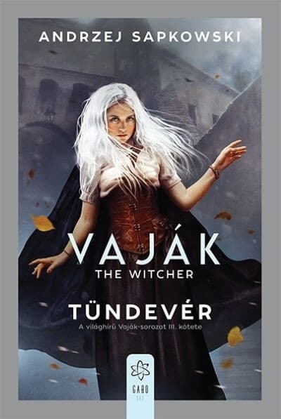 Andrzej Sapkowski: Tündevér – Vaják III.