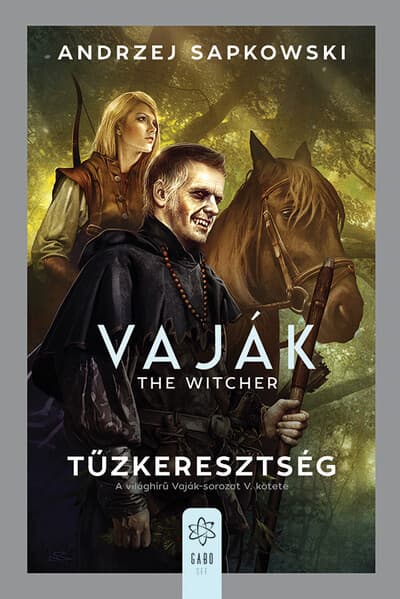 Andrzej Sapkowski: Tűzkeresztség – Vaják V.